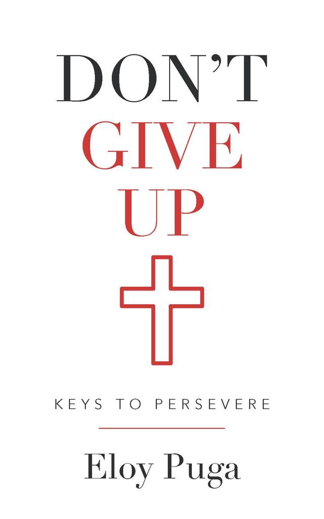 Don‘t Give Up: Keys to Persevere