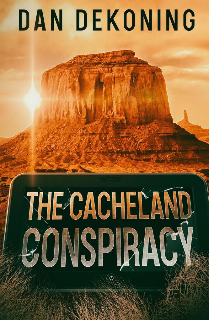 The Cacheland Conspiracy (The Geocaching Mystery Series #1)
