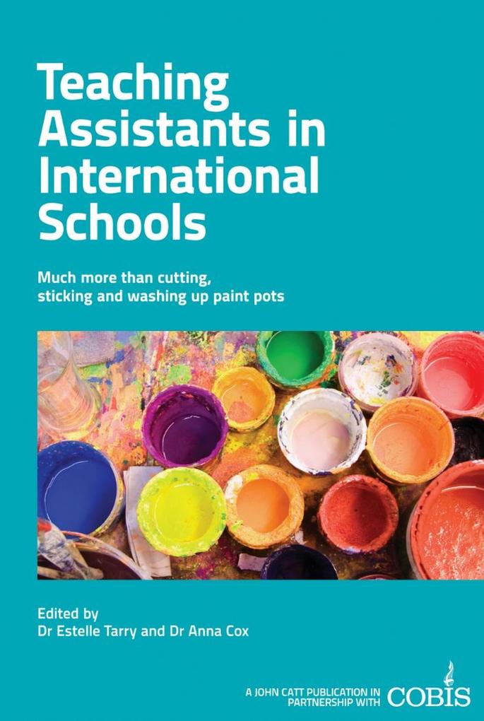 Teaching Assistants in International Schools: More than cutting sticking and washing up paint pots!