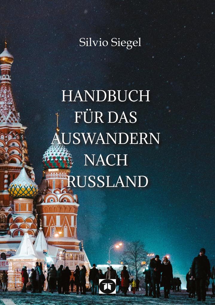 Handbuch für das Auswandern nach Russland