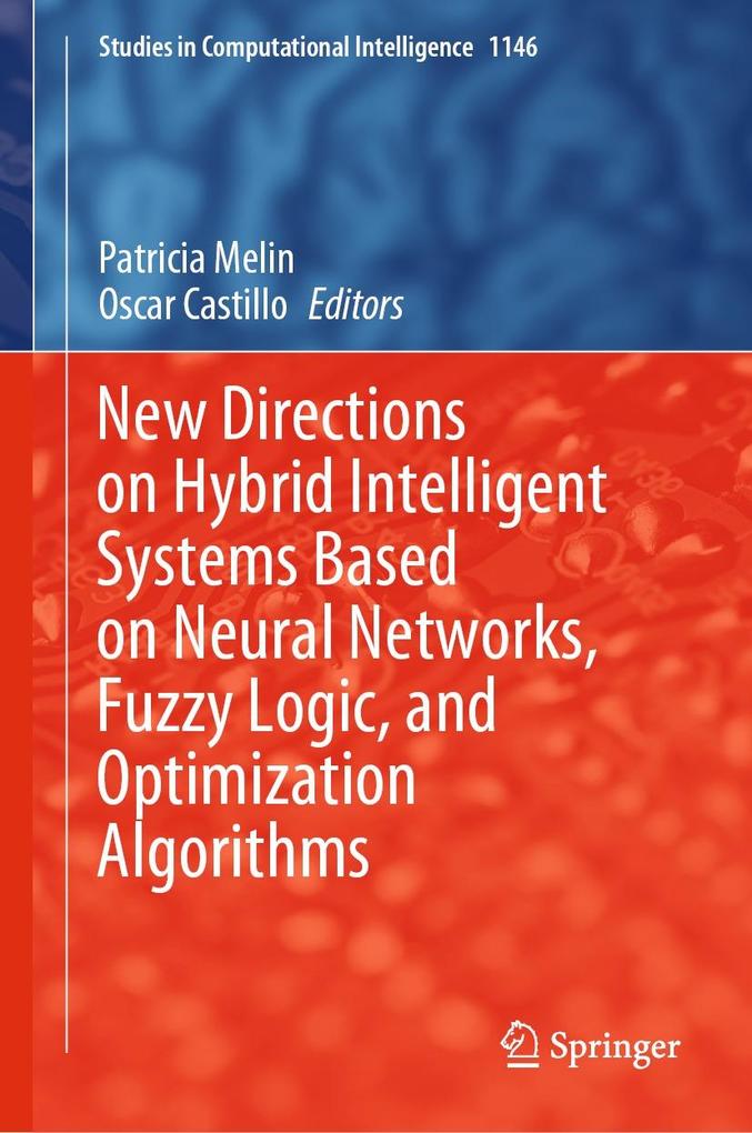 New Directions on Hybrid Intelligent Systems Based on Neural Networks Fuzzy Logic and Optimization Algorithms