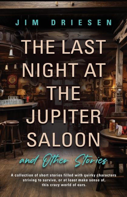 The Last Night at the Jupiter Saloon and Other Stories