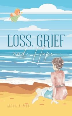 Loss Grief and Hope