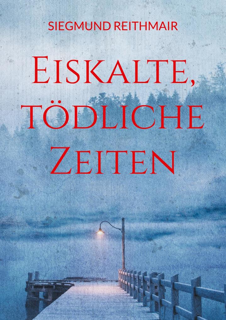 Eiskalte tödliche Zeiten