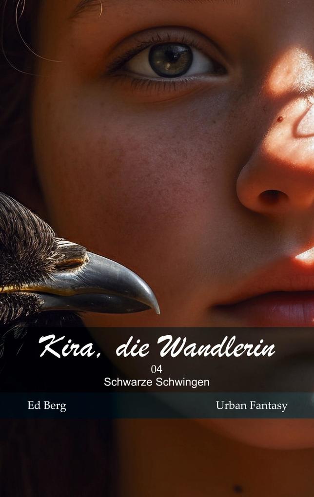 Kira die Wandlerin - 04 - Schwarze Schwingen