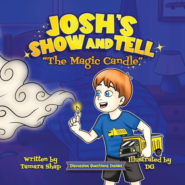 Josh‘s Show and Tell The Magic Candle