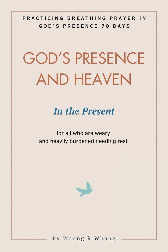 God's Presence and Heaven In the Present