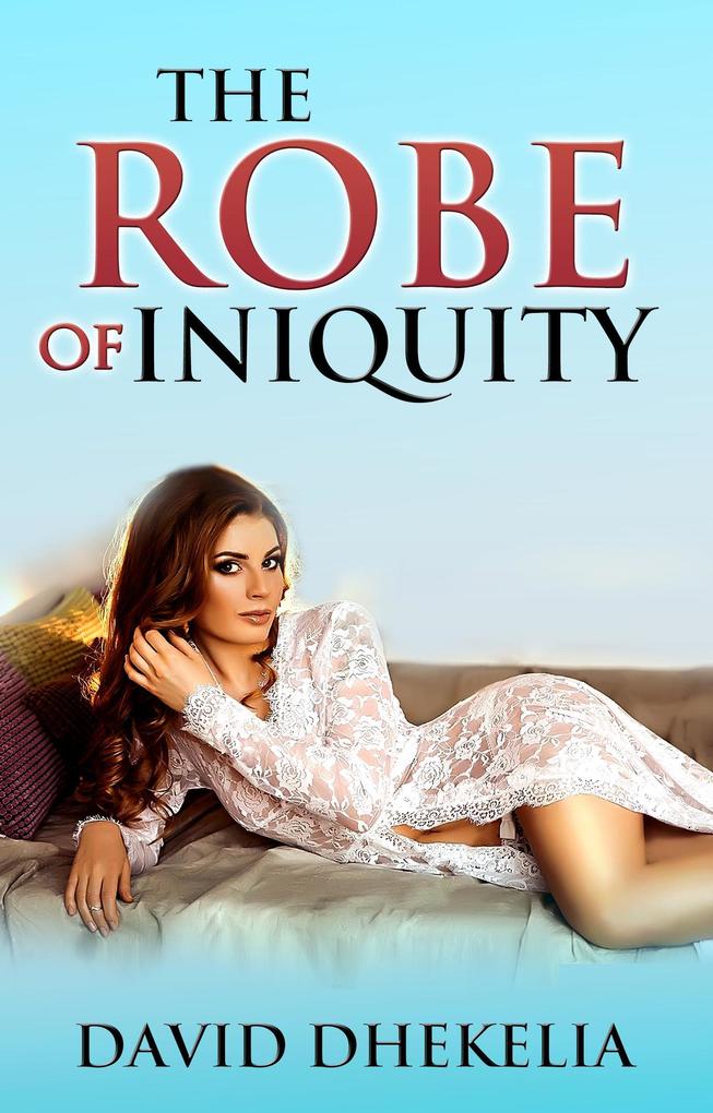 The Robe of Iniquity (1 #1)