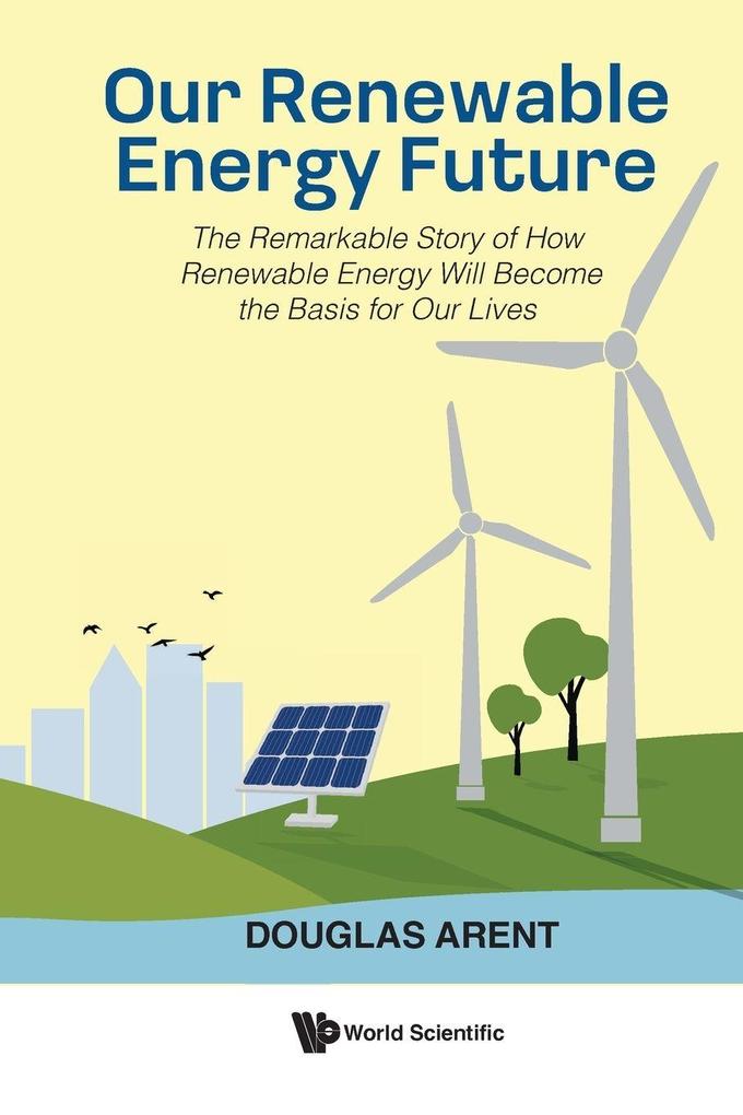 OUR RENEWABLE ENERGY FUTURE
