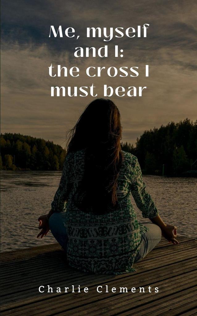 Me myself and I