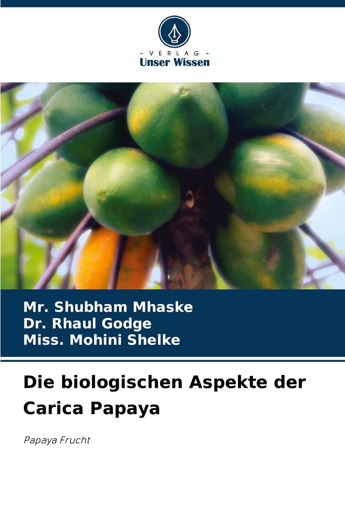 Die biologischen Aspekte der Carica Papaya