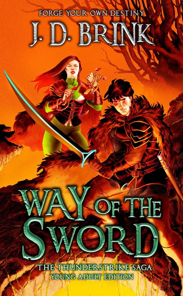 Way of the Sword: Young Adult Edition (The Thunderstrike Saga)