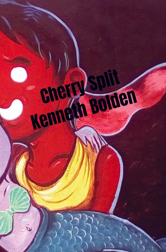 Cherry Split Kenneth Bolden