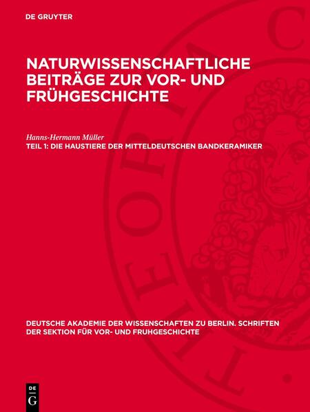 Naturwissenschaftliche Beiträge zur Vor- und Frühgeschichte Teil 1 Die Haustiere der mitteldeutschen Bandkeramiker