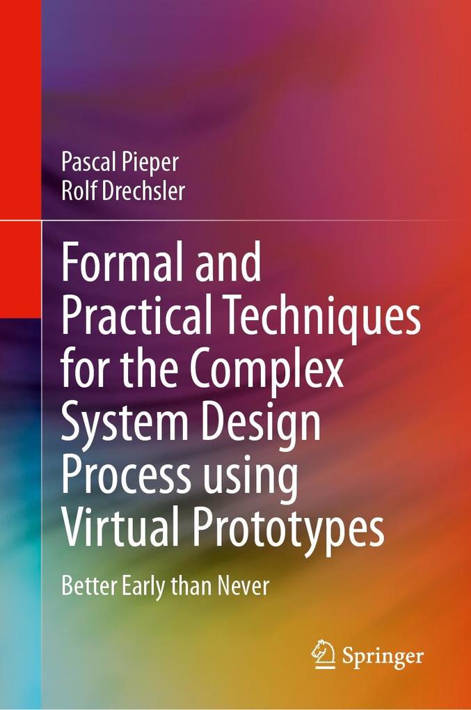 Formal and Practical Techniques for the Complex System  Process using Virtual Prototypes