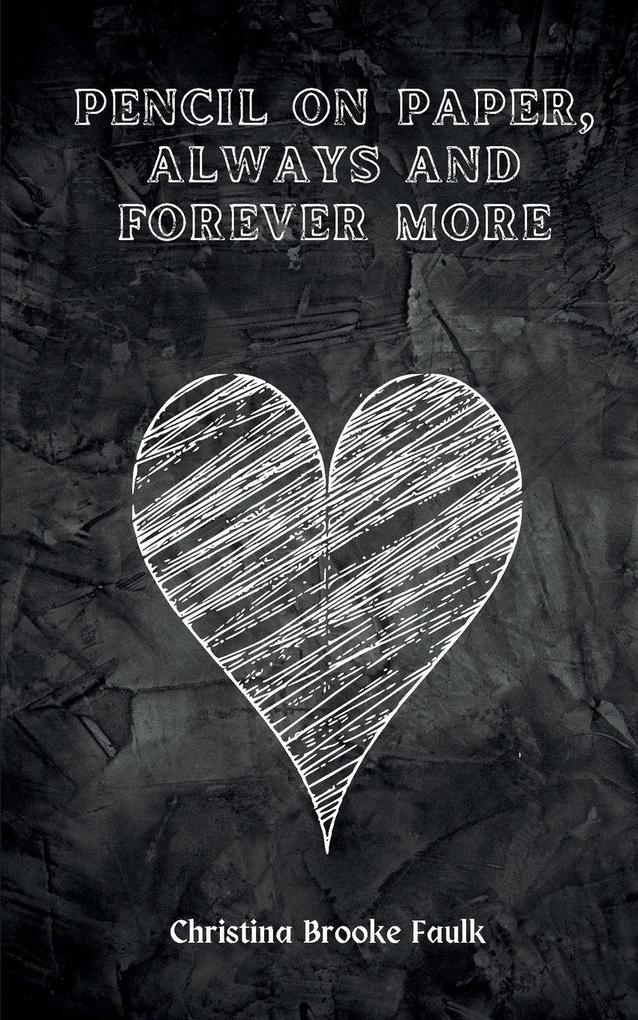pencil on paper always and forever more