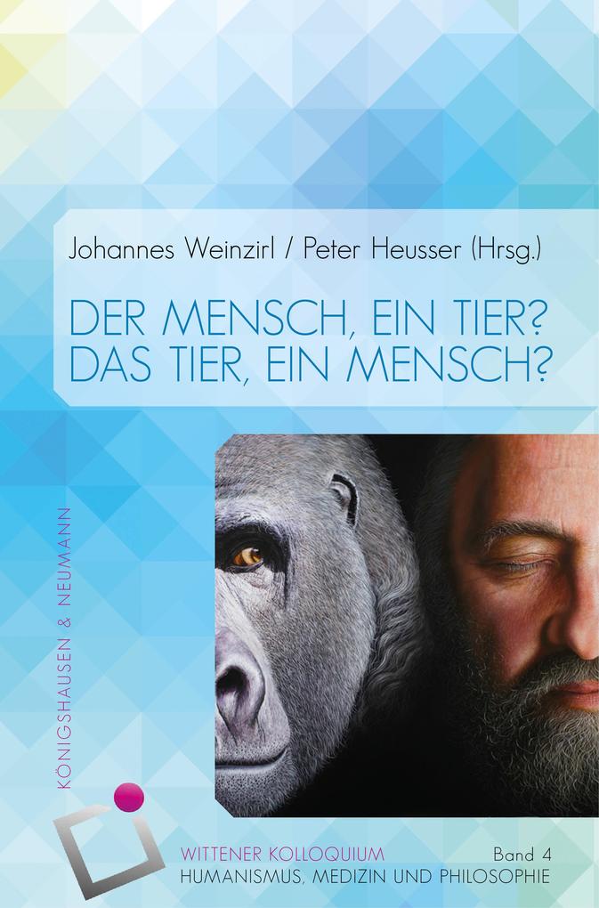 Der Mensch ein Tier? Das Tier ein Mensch?