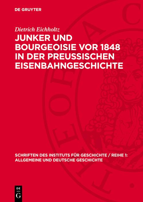 Junker und Bourgeoisie vor 1848 in der preussischen Eisenbahngeschichte
