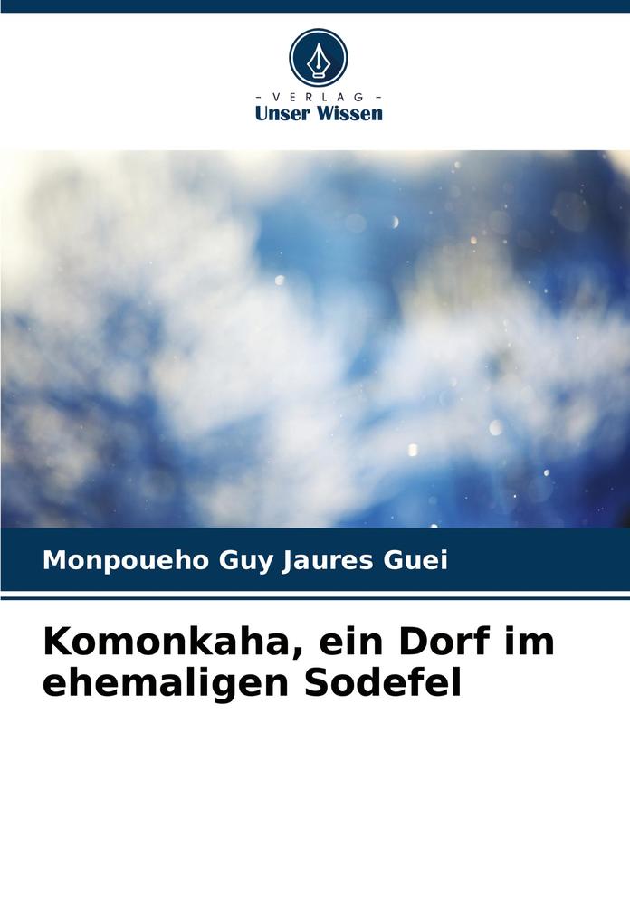 Komonkaha ein Dorf im ehemaligen Sodefel