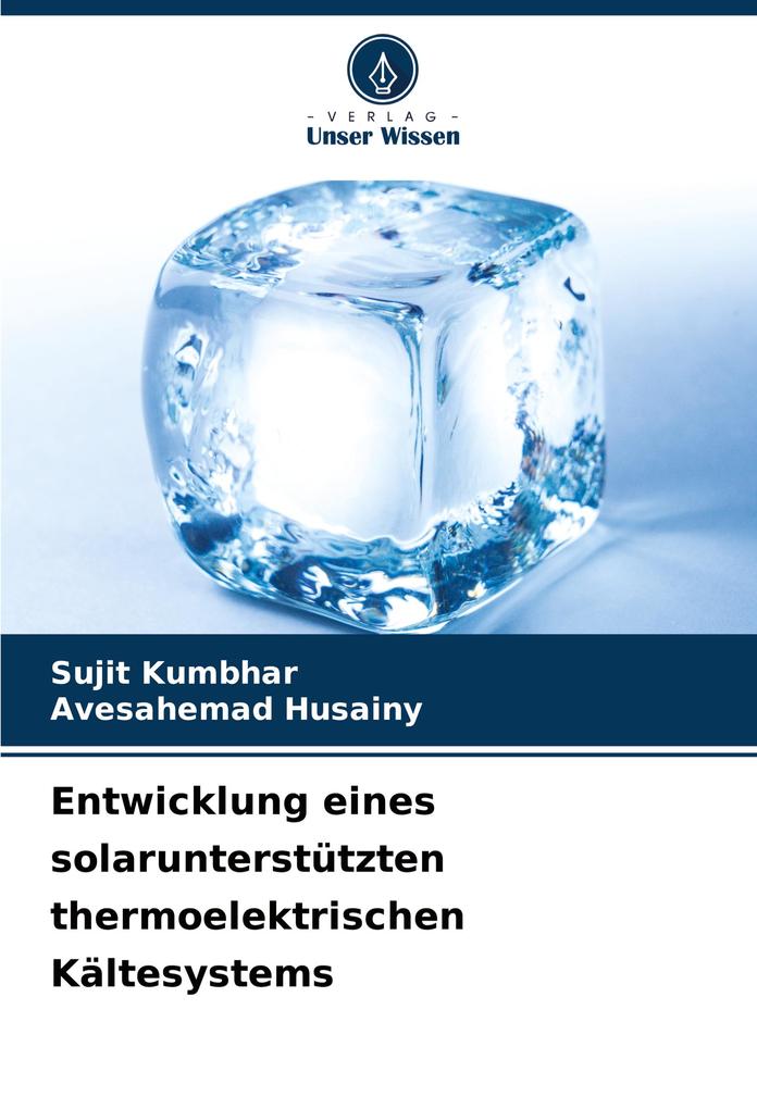 Entwicklung eines solarunterstützten thermoelektrischen Kältesystems