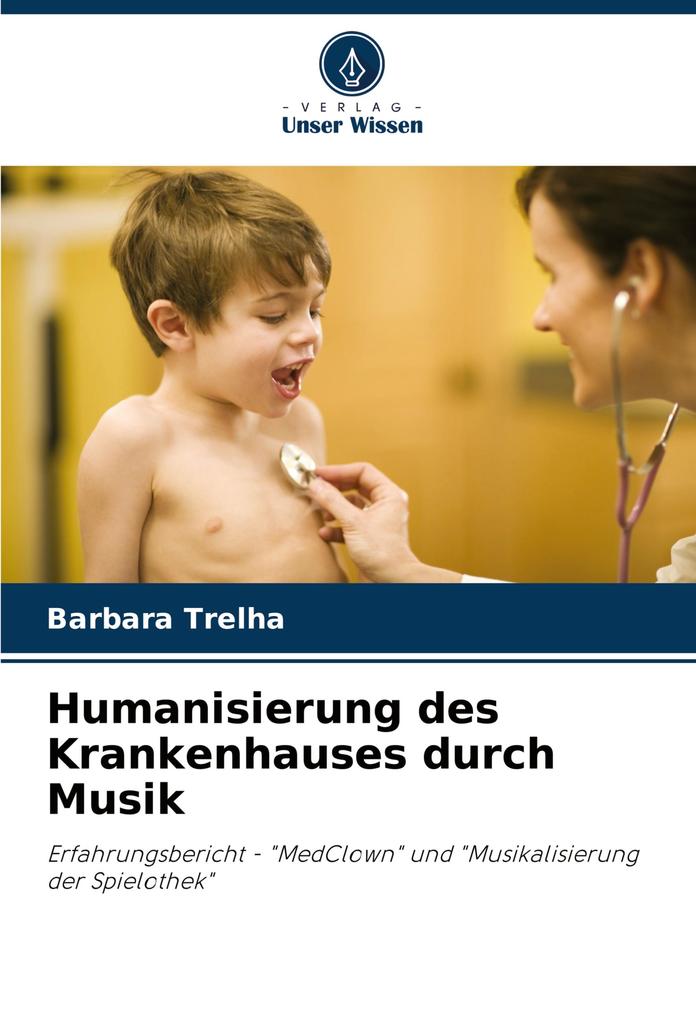 Humanisierung des Krankenhauses durch Musik