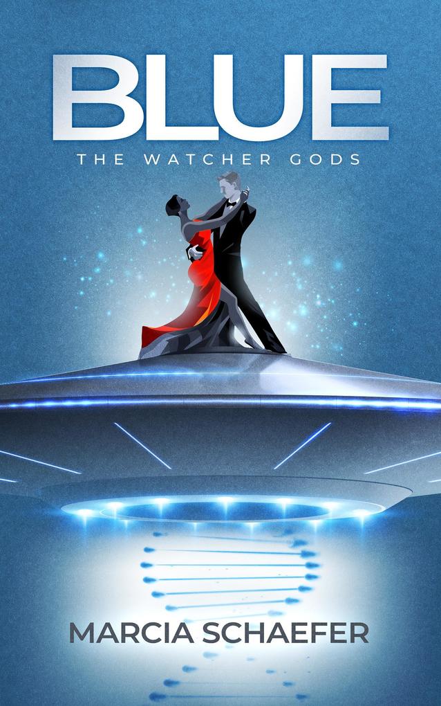 Blue: The Watcher Gods (Blue the series #1)