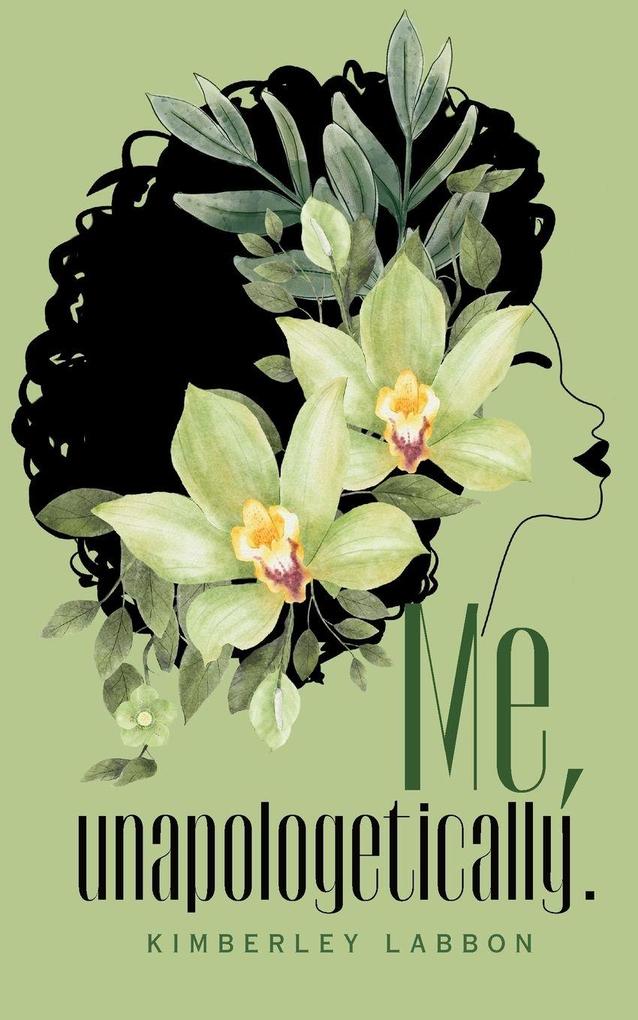 Me unapologetically.
