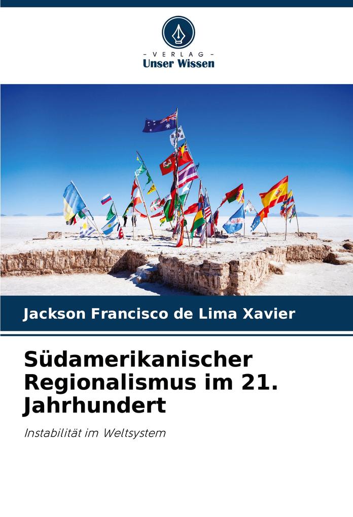 Südamerikanischer Regionalismus im 21. Jahrhundert