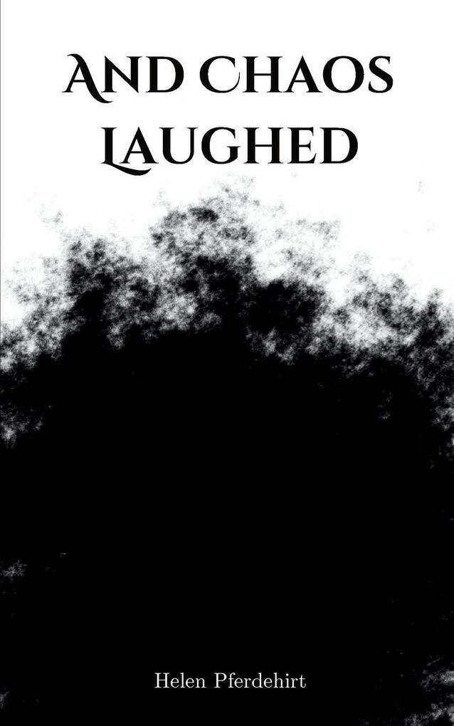 And Chaos Laughed
