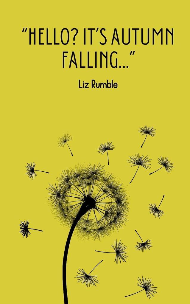 'Hello? It's Autumn Falling...'