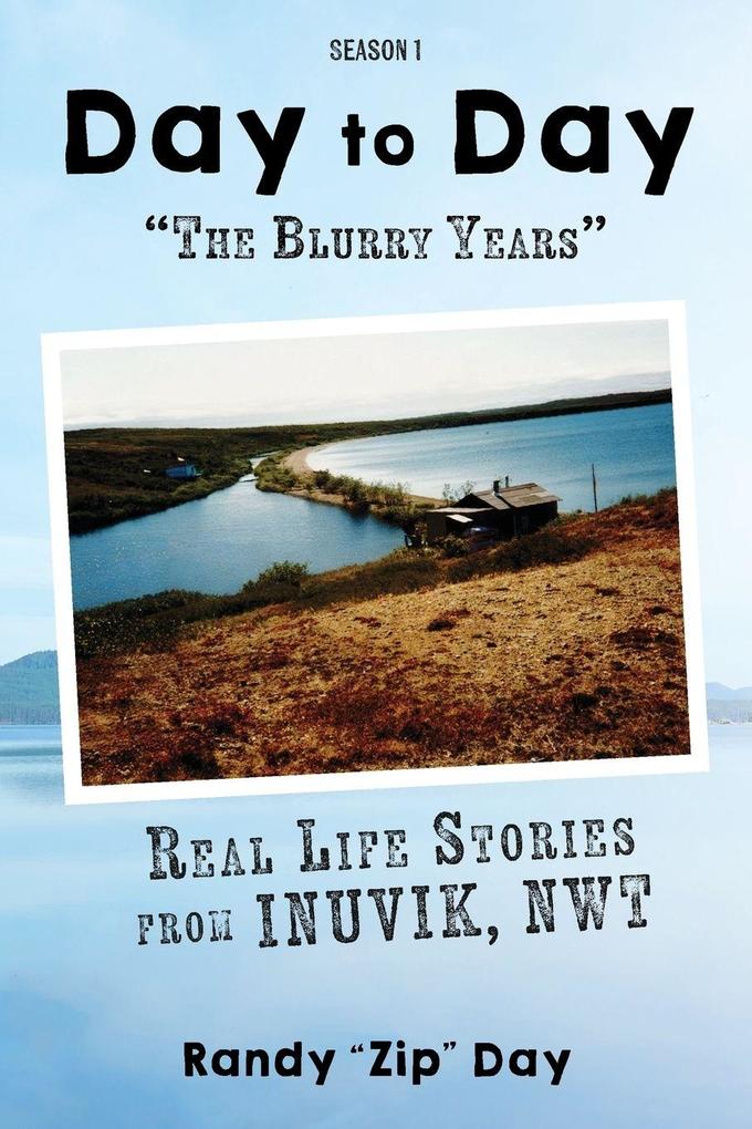 Day to Day 'The Blurry Years'