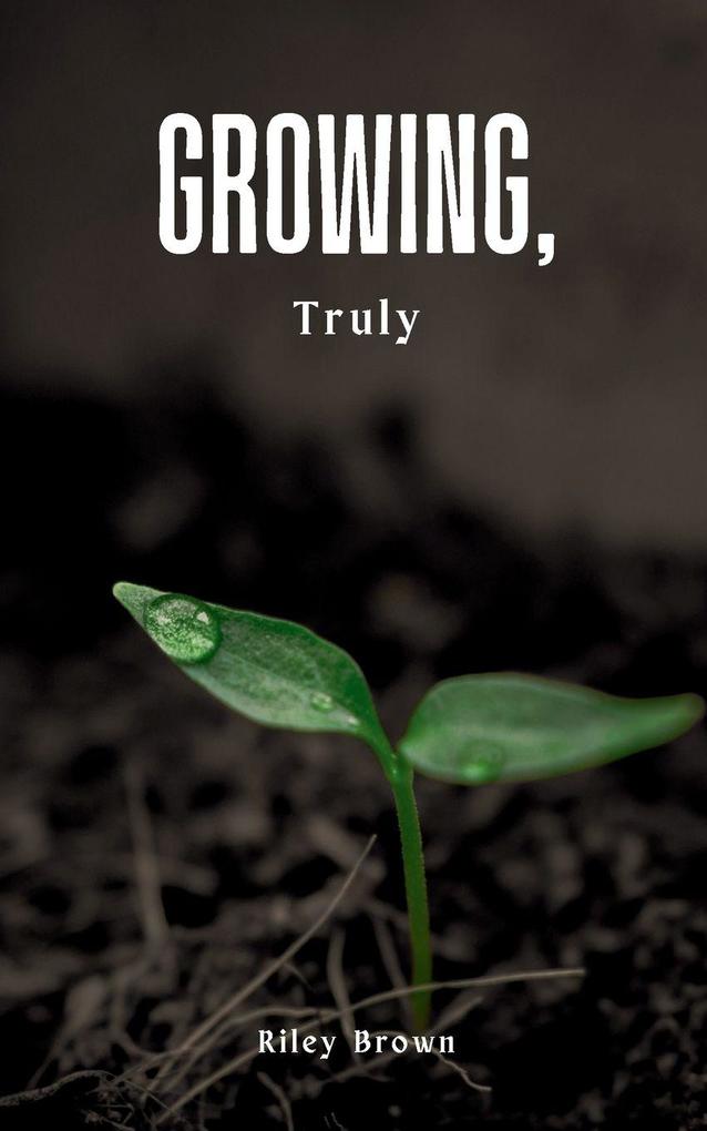 Growing Truly