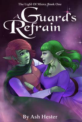 A Guard‘s Refrain - The Light of Miera Book 1