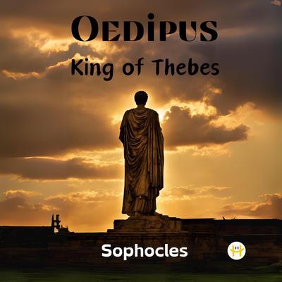Oedipus King of Thebes