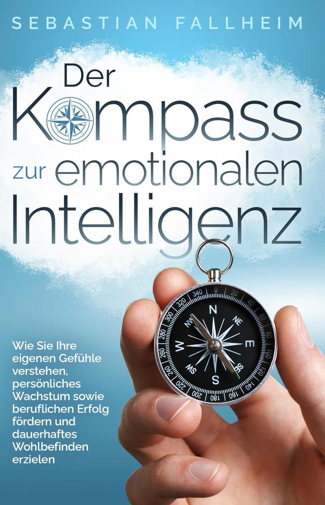 Der Kompass zur emotionalen Intelligenz