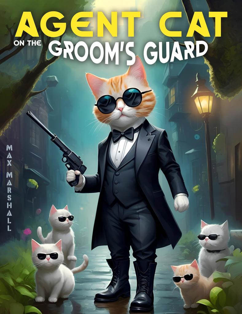 Agent Cat on the Groom‘s Guard