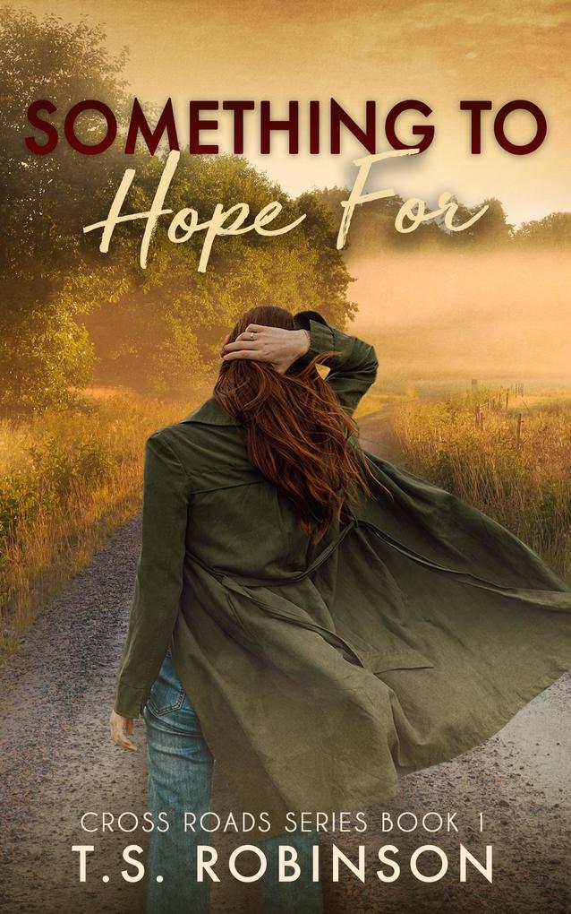 Something to Hope For (Crossroads Series #1)