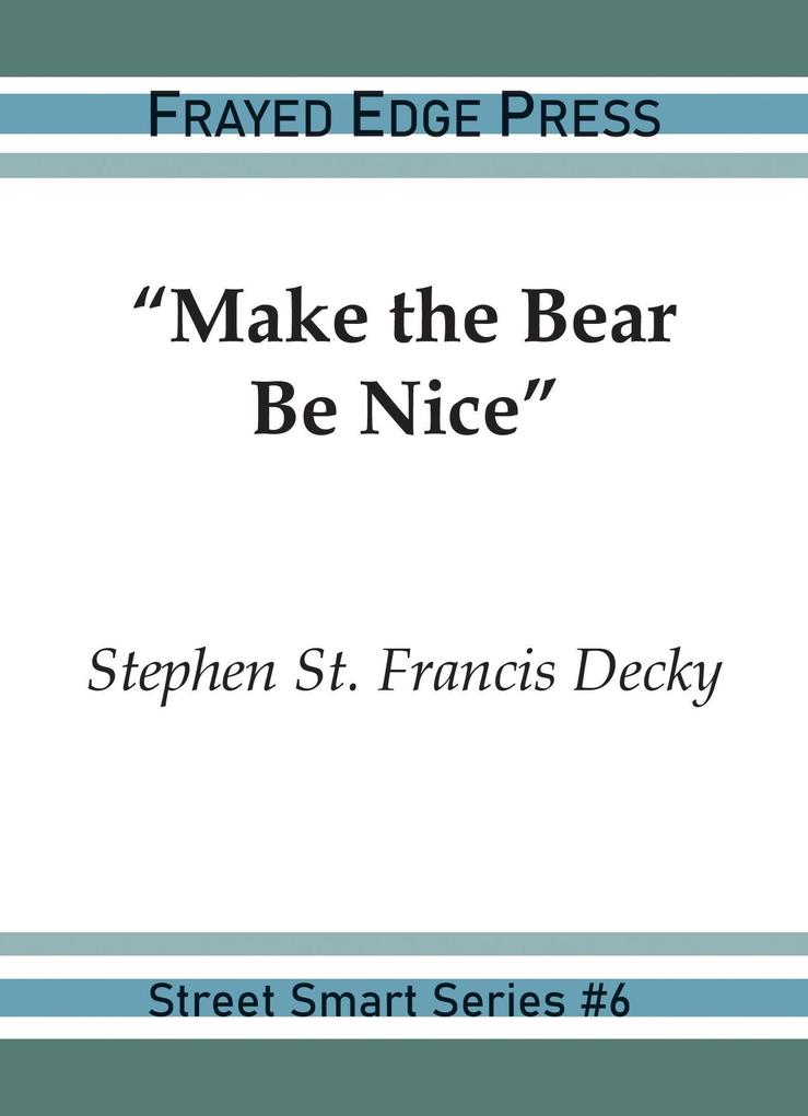 Make the Bear Be Nice (Street Smart #6)