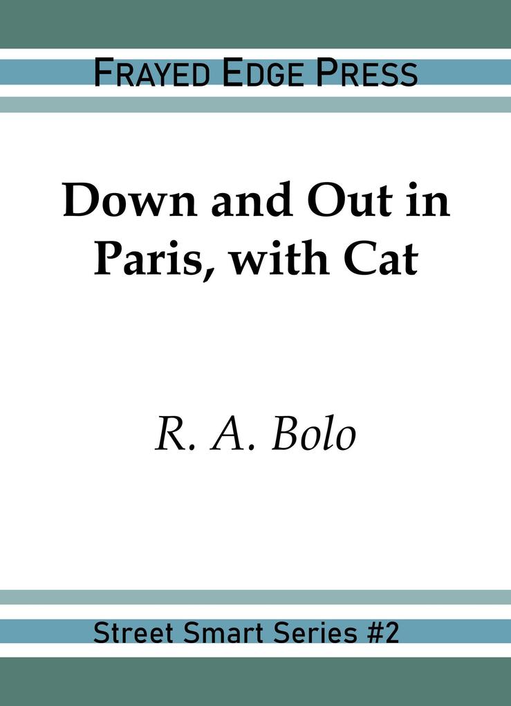 Down and Out in Paris with Cat (Street Smart #2)