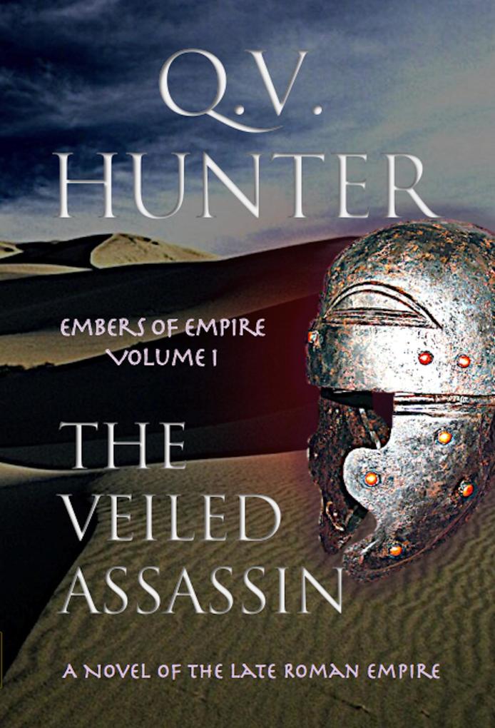 The Veiled Assassin a Novel of the Late Roman Empire (The Embers of Empire #1)