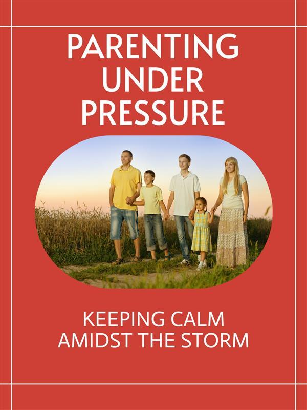 Parenting Under Pressure