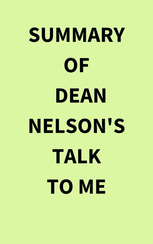 Summary of Dean Nelson‘s Talk to Me