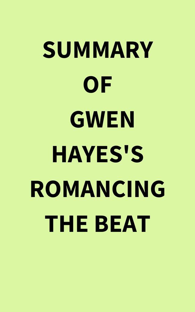 Summary of Gwen Hayes‘s Romancing the Beat