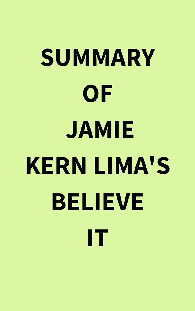 Summary of Jamie Kern Lima‘s Believe IT