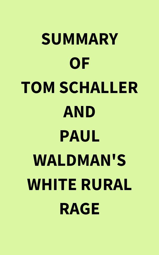 Summary of Tom Schaller and Paul Waldman‘s White Rural Rage