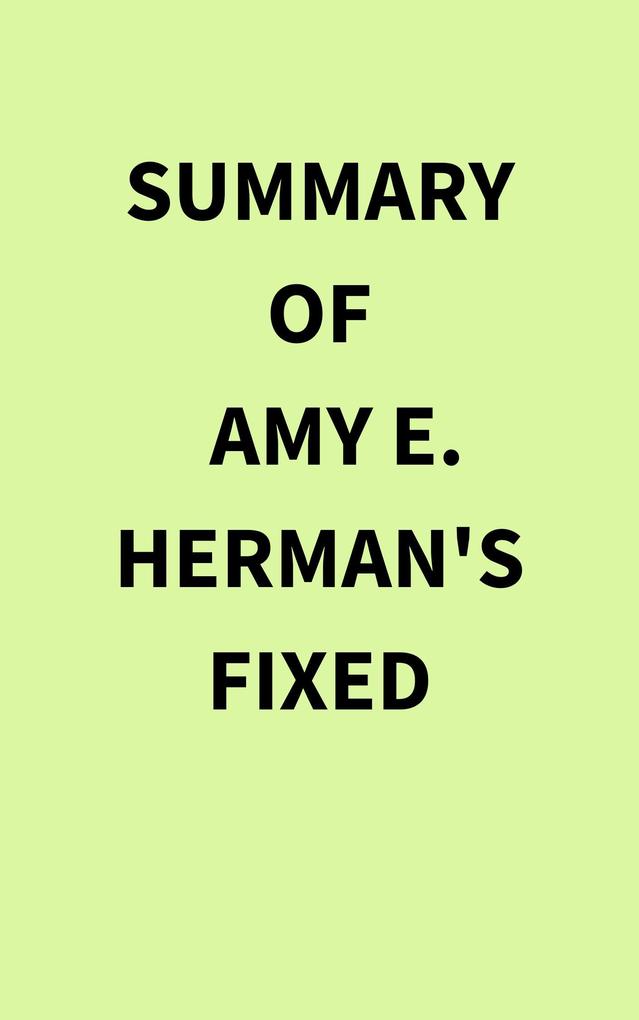 Summary of Amy E. Herman‘s Fixed