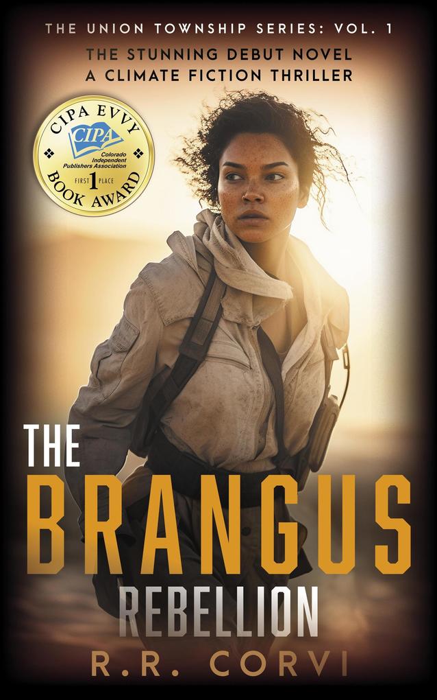 The Brangus Rebellion: A Post Apocalyptic Climate Fiction Thriller