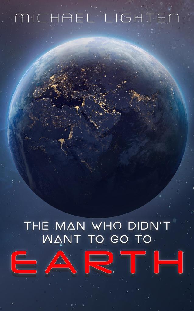 The Man Who Didn‘t Want To Go To Earth