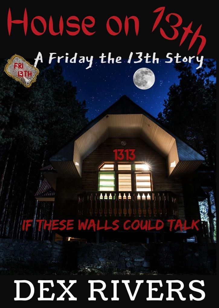 House on 13th (A Friday the 13th Story)