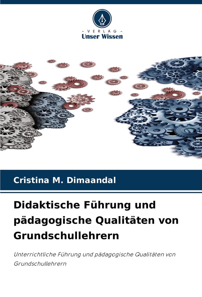 Didaktische Führung und pädagogische Qualitäten von Grundschullehrern